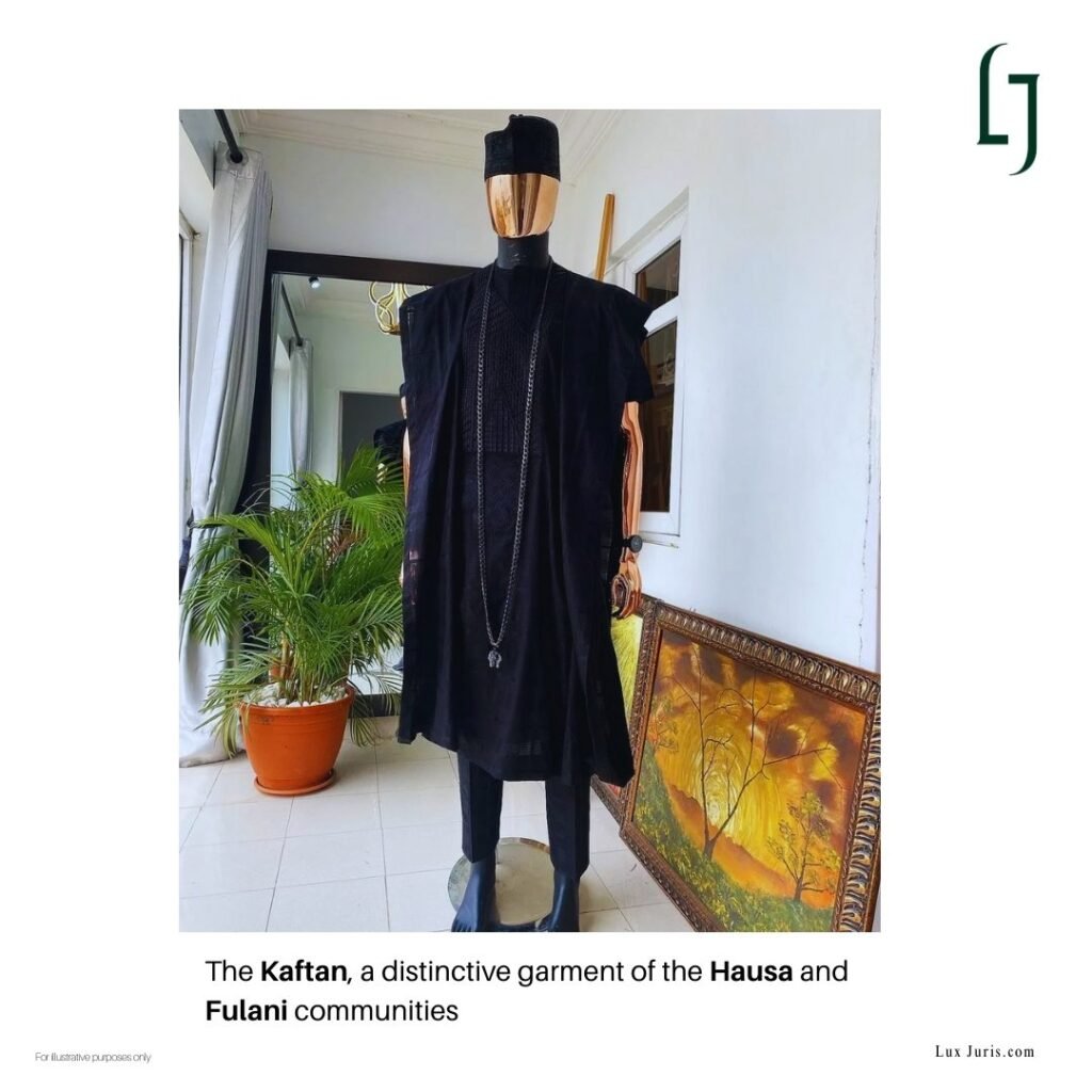 The Kaftan, a distinctive garment of the Hausa and  Fulani communities